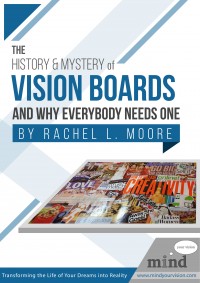The History & Mystery of Vision Boards and Why Everybody Needs One